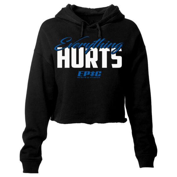EVERYTHING HURTS - WOMEN'S CROPPED HOODIE - $JKA7T8$ Thumbnail