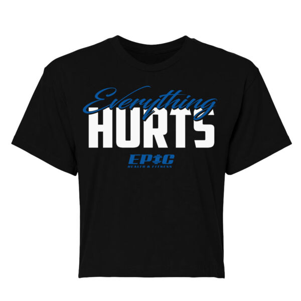 EVERYTHING HURTS - WOMEN'S CROPPED T-SHIRT - $JKA7T8$ Thumbnail