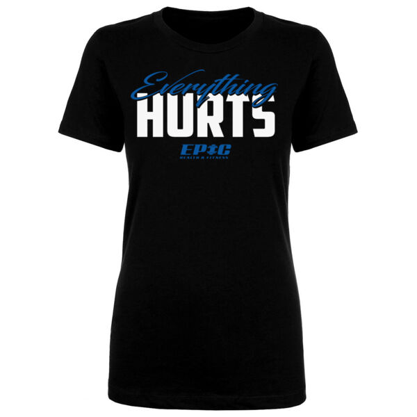 EVERYTHING HURTS - WOMEN'S FITTED T-SHIRT - Z3TNSD Thumbnail